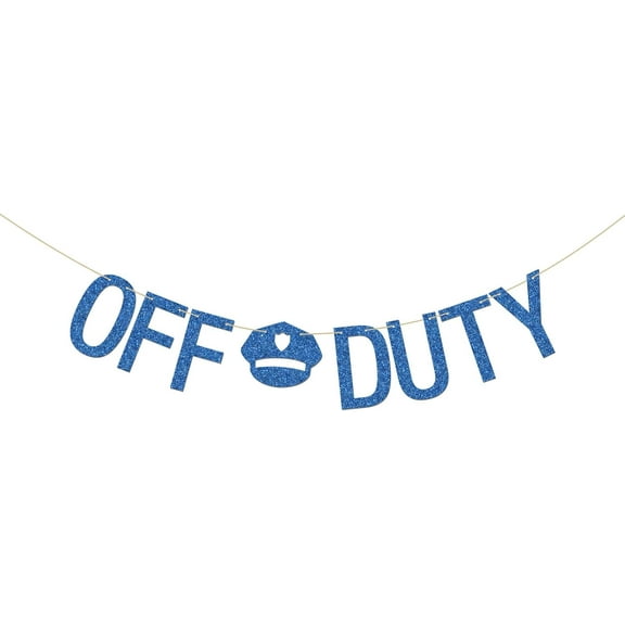 Off Duty Banner, Happy Retirement Sign, Policeman Retirement Party Decorations, Blue Glitter