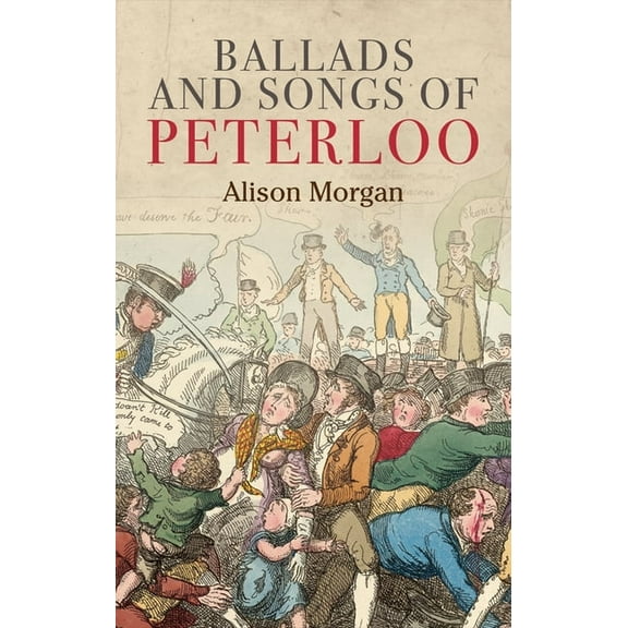 Ballads and Songs of Peterloo, (Paperback)