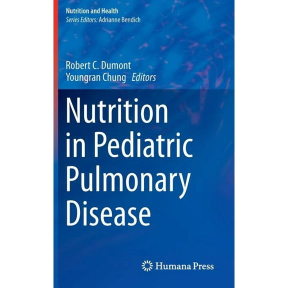 Nutrition and Health Nutrition in Pediatric Pulmonary Disease, (Hardcover)