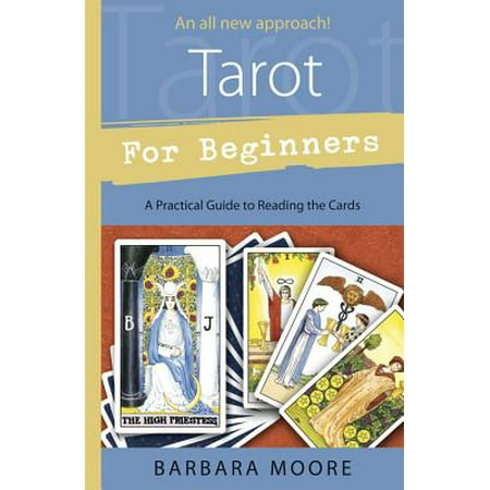 Tarot for Beginners : A Practical Guide to Reading the (Best Tarot Reading App)