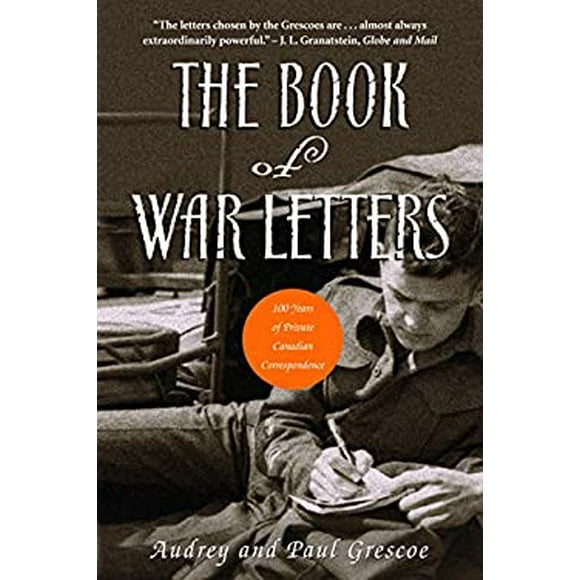 Book of War Letters : 100 Years of Private Canadian Correspondence 9780771035579 Used / Pre-owned