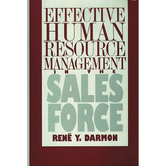 Effective Human Resource Management in the Sales Force, (Hardcover)