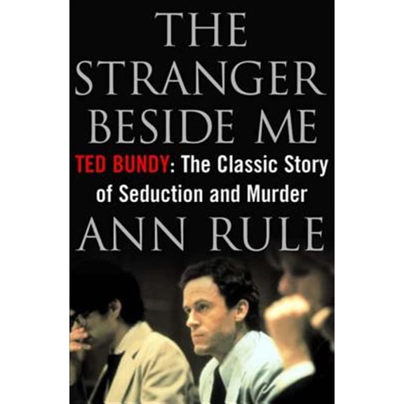 Pre-Owned The Stranger Beside Me: Ted Bundy: The Classic Story of Seduction and Murder Paperback