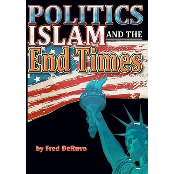 Islam, Politics, and the End Times (Paperback)