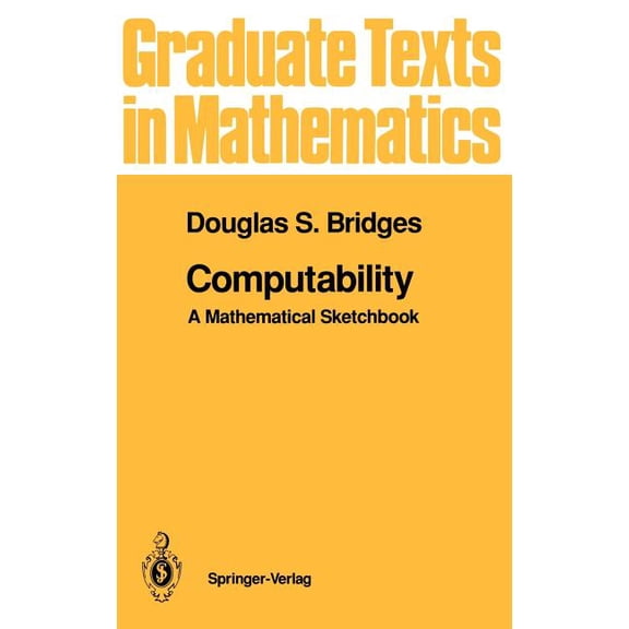 Graduate Texts in Mathematics Computability: A Mathematical Sketchbook, Book 146, (Hardcover)