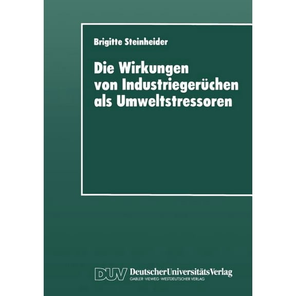 Die Wirkungen Von IndustriegerÃ¼chen ALS Umweltstressoren, (Paperback)