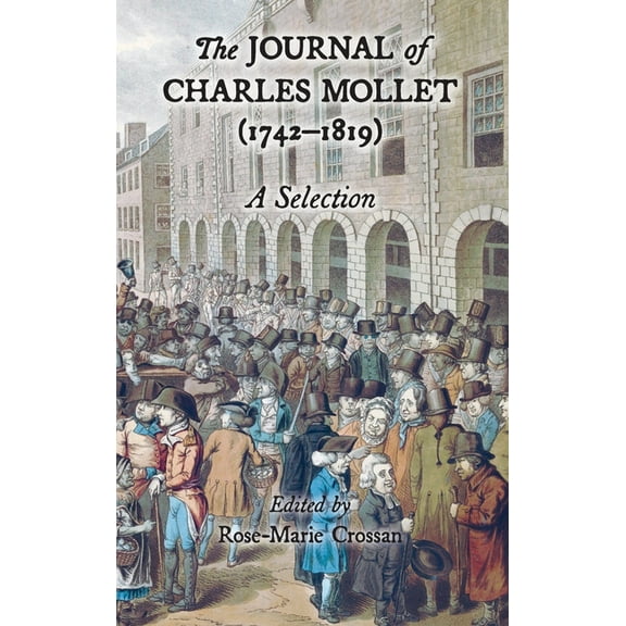 The Journal of Charles Mollet (1742-1819): A Selection, (Hardcover)