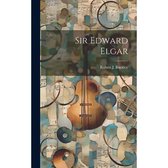 Sir Edward Elgar (Hardcover)