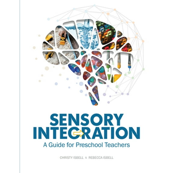 Pre-Owned Sensory Integration: A Guide for Preschool Teachers (Paperback) 0876590601 9780876590607