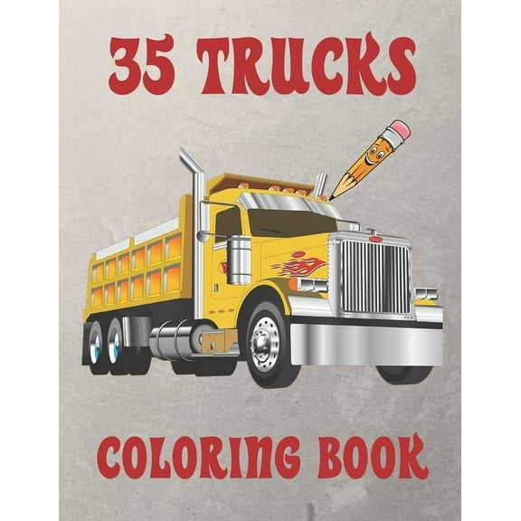 35 Trucks Coloring Book: Amazing Coloring Book with 35 Different Designs, Monster Trucks, Fire Trucks, Dump Trucks and M, (Paperback)