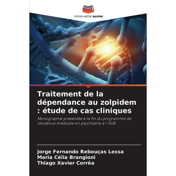 Traitement de la dépendance au zolpidem: étude de cas cliniques, (Paperback)