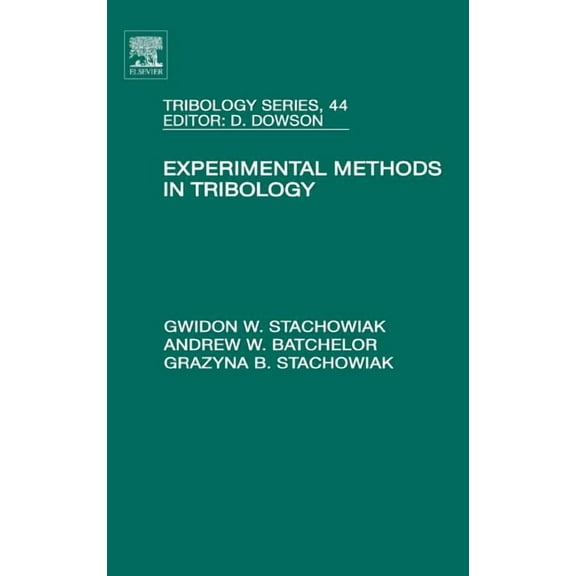 Tribology and Interface Engineering Experimental Methods in Tribology: Volume 44, Book 44, (Hardcover)