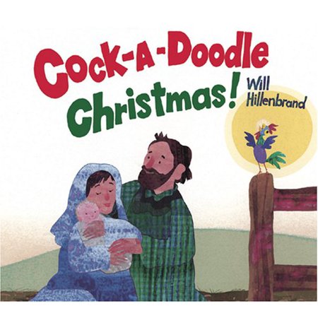 Pre-Owned Cock-A-Doodle Christmas! Hardcover Will Hillenbrand