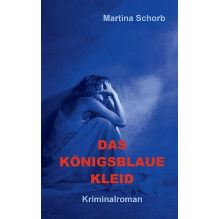 Das kÃ¶nigsblaue Kleid, (Paperback)