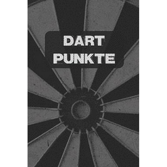 Dart Punkte: Spielmodus Crickets I Notieren von Punkten I Spielblock mit Dart Outs I Mit Freunden im Tunier oder Trainin, (Paperback)