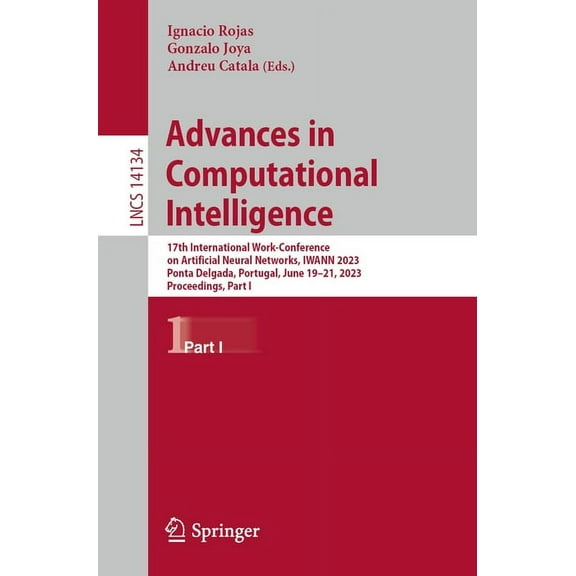 Lecture Notes in Computer Science Advances in Computational Intelligence: 17th International Work-Conference on Artificial Neural Networks, Iwann 2023, Po, Book 14134, (Paperback)