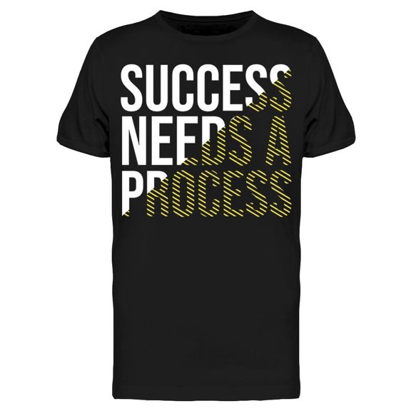 Success Needs A Process Tee Men's -Image by Shutterstock