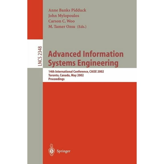 Lecture Notes in Computer Science Advanced Information Systems Engineering: 14th International Conference, Caise 2002 Toronto, Canada, May 27-31, 2002 Pro, Book 2348, (Paperback)