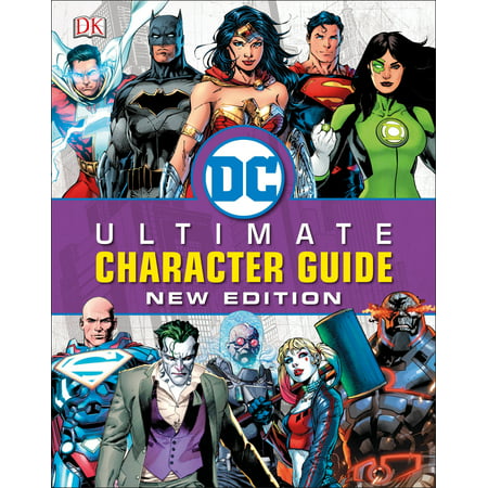 DC Comics Ultimate Character Guide, New Edition (The Best Dc Graphic Novels)