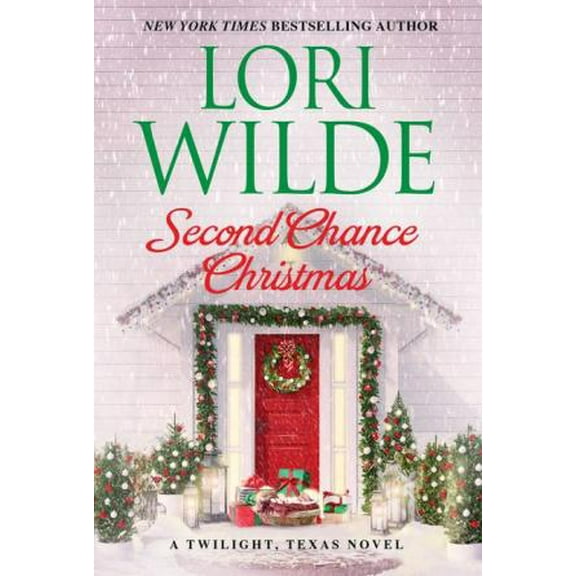 Second Chance Christmas: A Twilight, Texas Novel (Paperback)