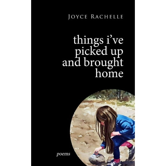Things I've Picked Up and Brought Home, (Paperback)