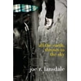 thumbnail image 2 of All the Earth, Thrown to the Sky, Joe R. Lansdale Paperback, 2 of 2