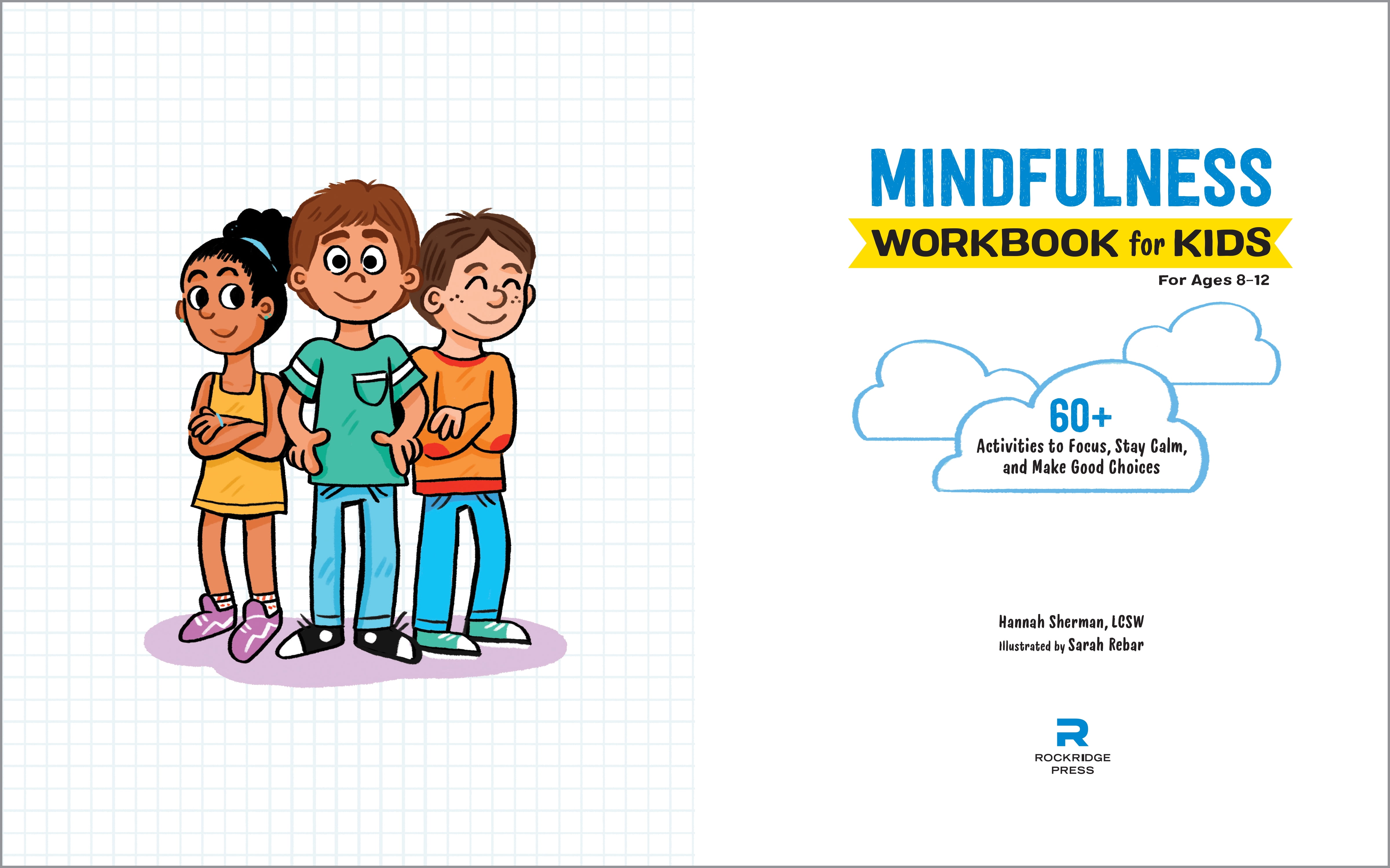 Mindfulness Workbook for Kids: 60+ Activities to Focus, Stay Calm, and Make Good Choices (Spiral Bound)