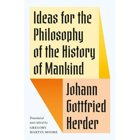 Ideas for the Philosophy of the History of Mankind, (Hardcover)