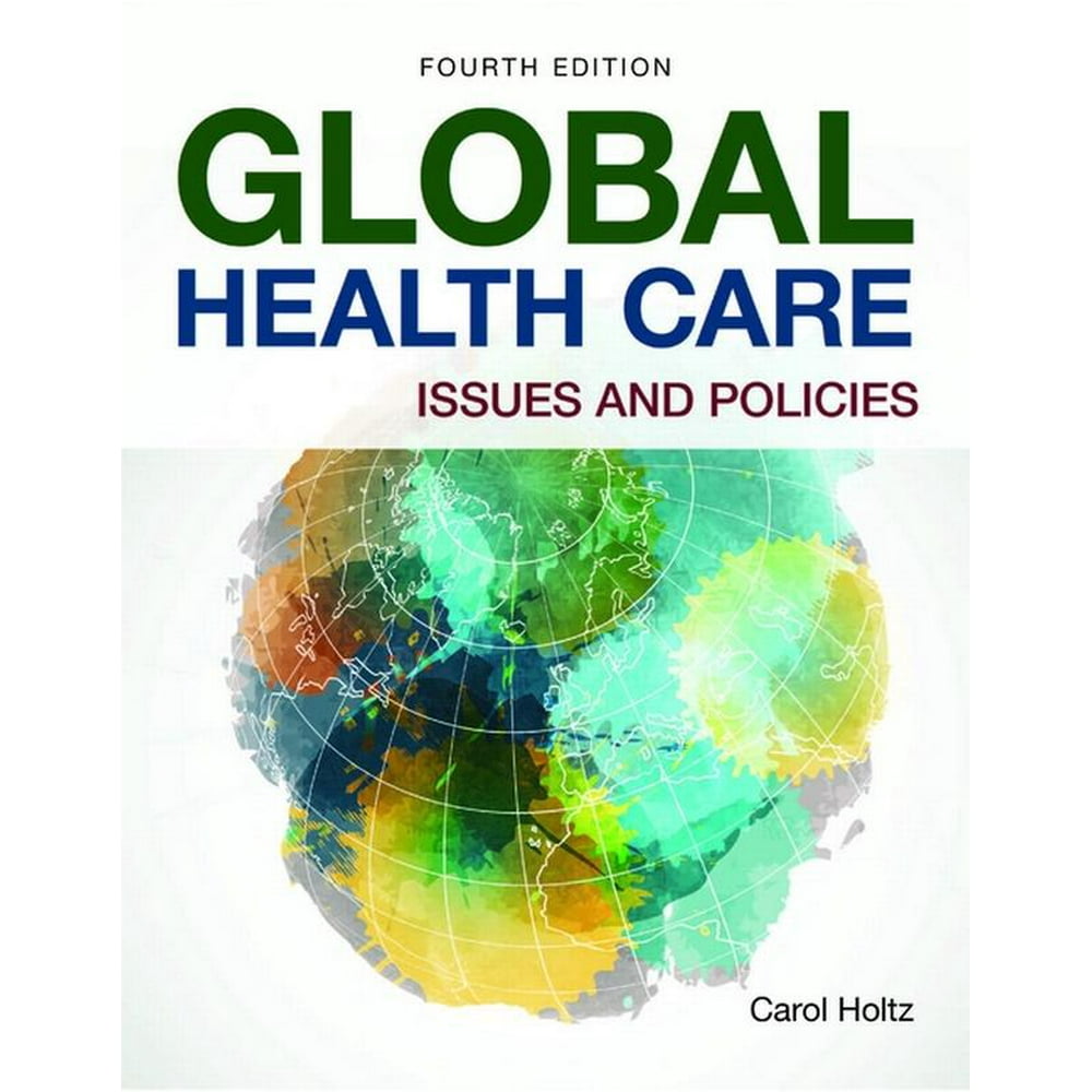 Global Health Care Issues And Policies (Edition 4) (Paperback
