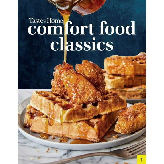 EDITORS AT TASTE OF HOME: Taste of Home Comfort Food Classics: 200  HEARTWARMING DISHES and HANDY HINTS (Paperback)