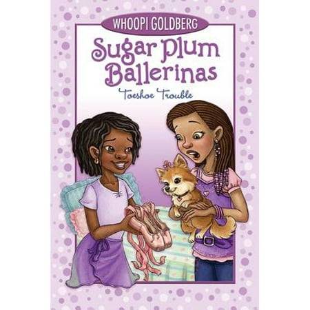 - Sugar Plum Ballerinas Toeshoe Trouble (Sugar Plum Ballerinas, Book 2)