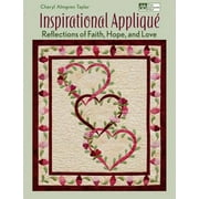 Inspirational Applique : Reflections of Faith, Hope and Love, Used [Paperback]