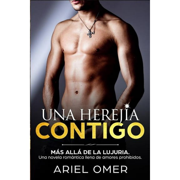 Una HerejÃa Contigo (Más Allá De La Lujuria) (Paperback)