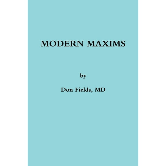 Modern Maxims, (Paperback)