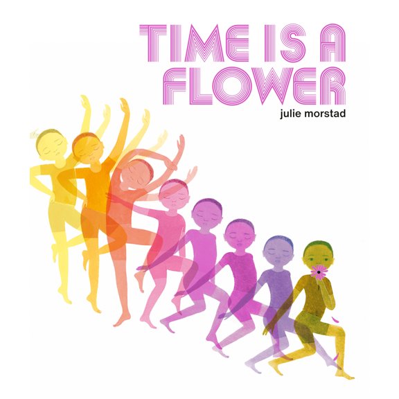 Pre-Owned Time Is a Flower (Hardcover) 0735267545 9780735267541
