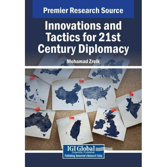 Innovations and Tactics for 21st Century Diplomacy, (Paperback)
