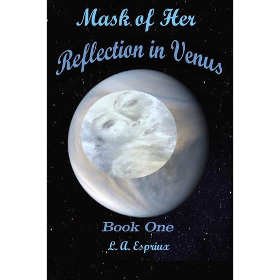 Mask of Her Reflection in Venus, (Paperback)
