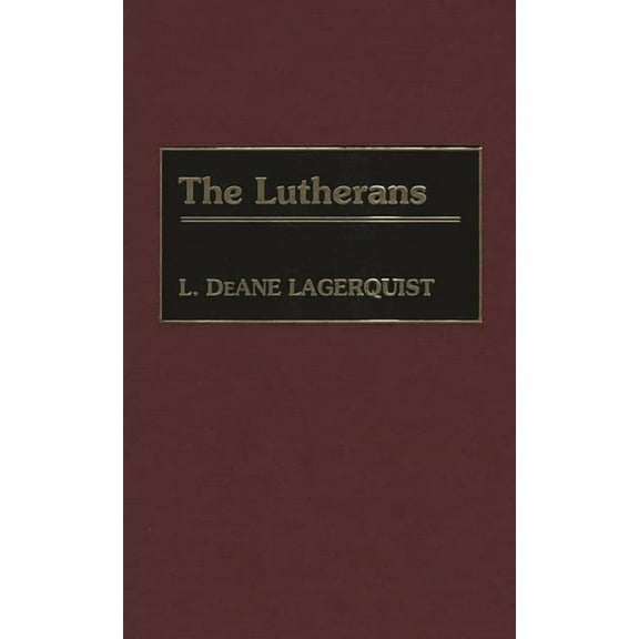 Denominations in America The Lutherans, (Hardcover)