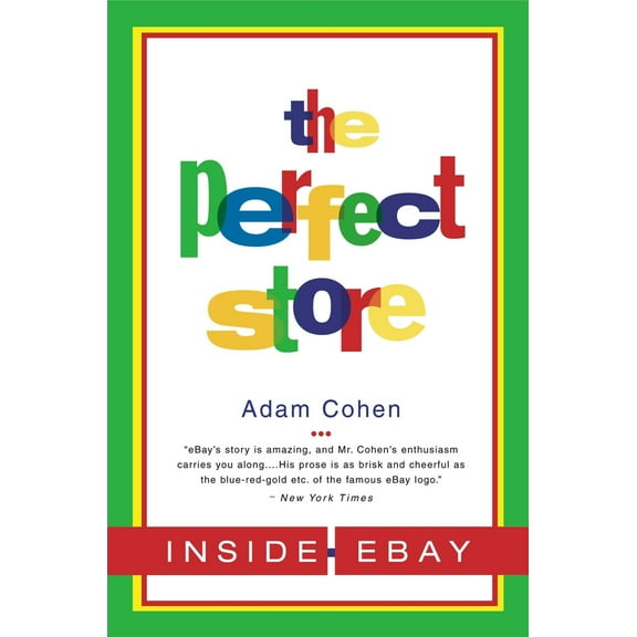 Pre-Owned The Perfect Store: Inside Ebay (Paperback) 0316164933 9780316164931
