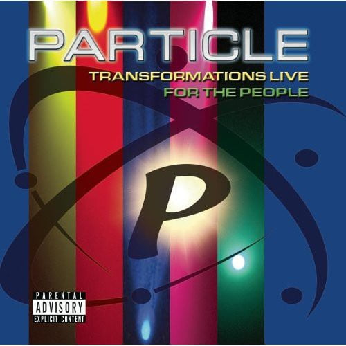 Particle - Transformation Live: For the People - Music & Performance - CD