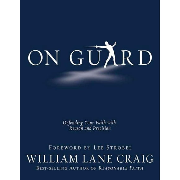 Sur Mes Gardes, Livre de Poche William Lane Craig