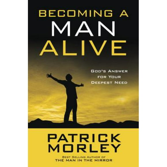 Becoming a Man Alive : God's Answer for Your Deepest Need (10-PK) 9781601424198 Used / Pre-owned