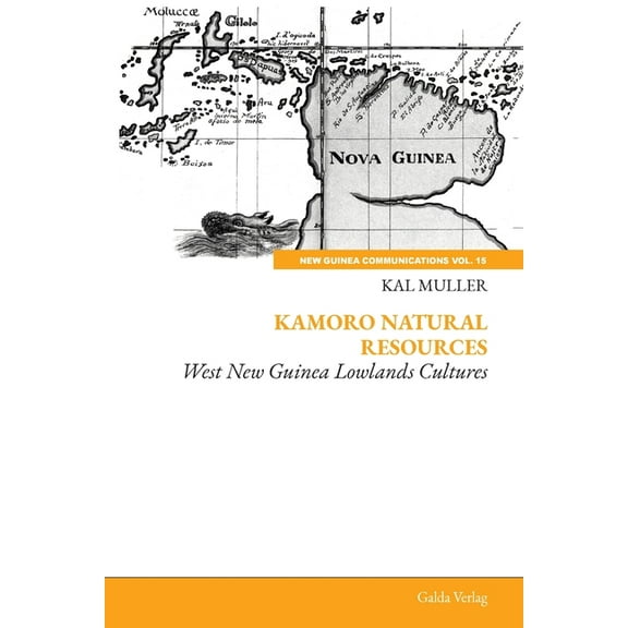 Kamoro Natural Resources: West New Guinea Lowlands Cultures, (Paperback)