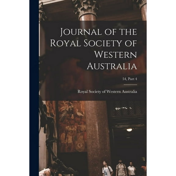 Journal of the Royal Society of Western Australia; 54, part 4 (Paperback)