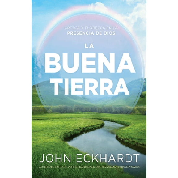 La Buena Tierra Crezca Y Florezca En La Presencia De Dios