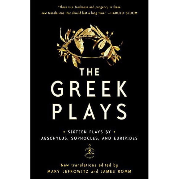 The Greek Plays: Sixteen Plays by Aeschylus, Sophocles, and Euripides (Modern Library Classics)