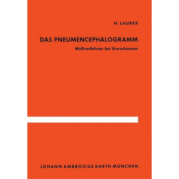 Das Pneumencephalogramm: Meßverfahren Bei Erwachsenen, (Paperback)