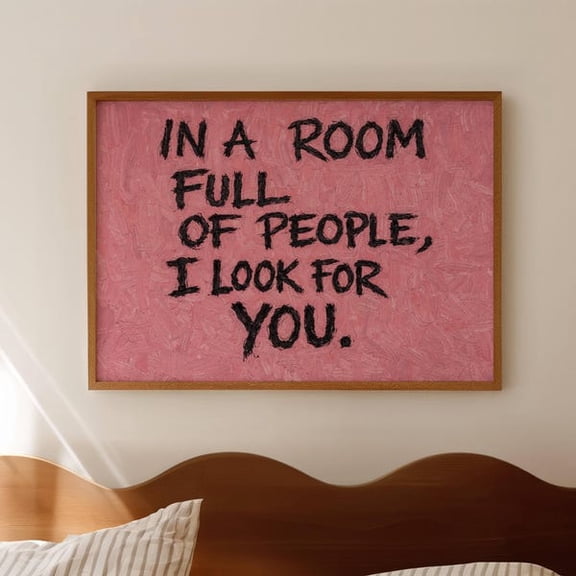 In a Room Full of People I look For You Pink Quote Print, Horizontal Above Bed WallArt, Retro Minimalist Handwritten Typography Poster Sombr, Unframed Paper Poster 8x10in