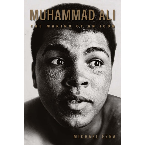Sporting: Muhammad Ali : The Making of an Icon (Hardcover)