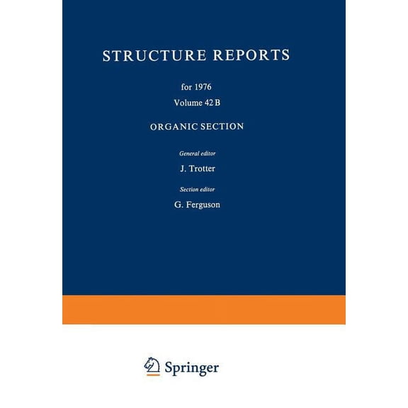 Structure Reports B Structure Reports for 1976: Organic Section, Book 42, (Paperback)